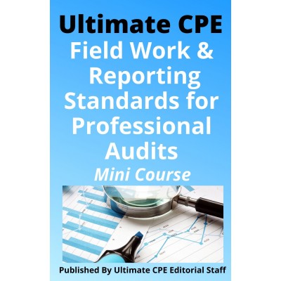 Field Work and Reporting Standards for Professional Audits 2024 Mini Course